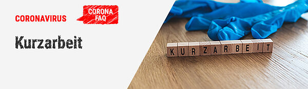 Häufig gestellte Fragen zum Thema Kurzarbeit in Zeiten von Corona
