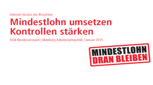 DGB fordert: Mindestlöhne wirksam umsetzen und Kontrollen verstärken DGB fordert: Mindestlöhne wirksam umsetzen und Kontrollen verstärken