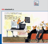 Professionelle Betriebsratsbekämpfung auch in Deutschland ein Problem (ISSN 1863-6934 (Print) Titelkarikatur: © Gerhard Mester, Wiesbaden)