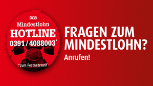 DGB-Hotline zum Mindestlohn bleibt geschaltet DGB-Hotline zum Mindestlohn bleibt geschaltet