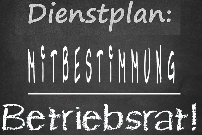 Kein Dienstplan Ohne Zustimmung Des Betriebsrates Dgb